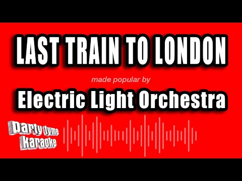 Electric Light Orchestra - Last Train To London