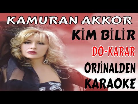 KAMURAN AKKOR KİM BİLİR DO-KARAR