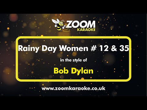 Bob Dylan - Rainy Day Women & 35