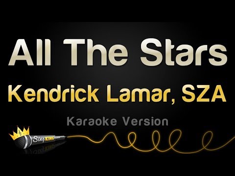Kendrick Lamar, SZA - All The Stars