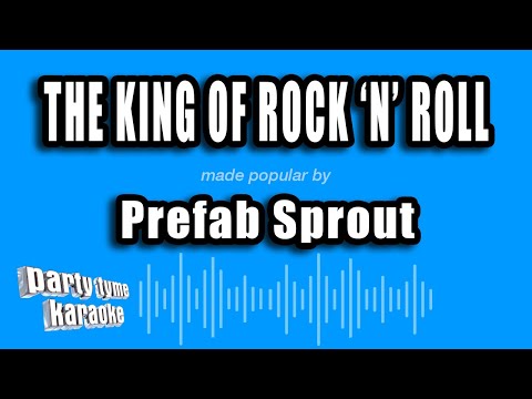 Prefab Sprout - The King of Rock 'n' Roll