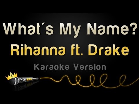 Rihanna, Drake - What's My Name?