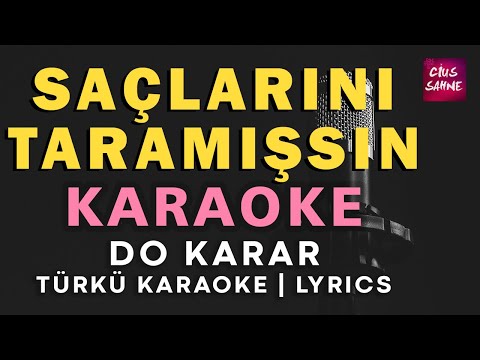 Saçlarını Taramışsın - Do