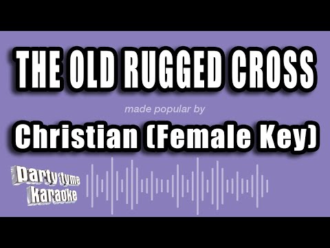 Christian (Female Key) - The Old Rugged Cross