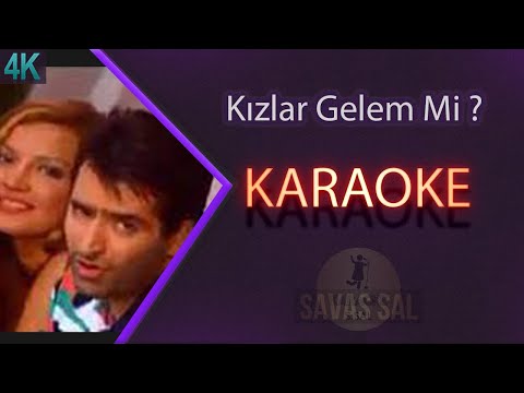 Kızlar Kızlar Gelem Mi