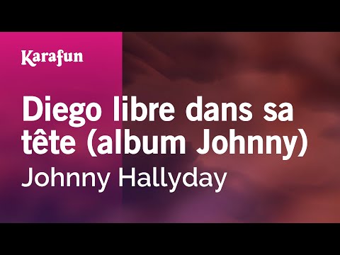 Johnny Hallyday - Diego libre dans sa tête (album Johnny)
