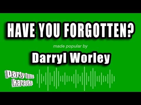 Darryl Worley - Have You Forgotten?