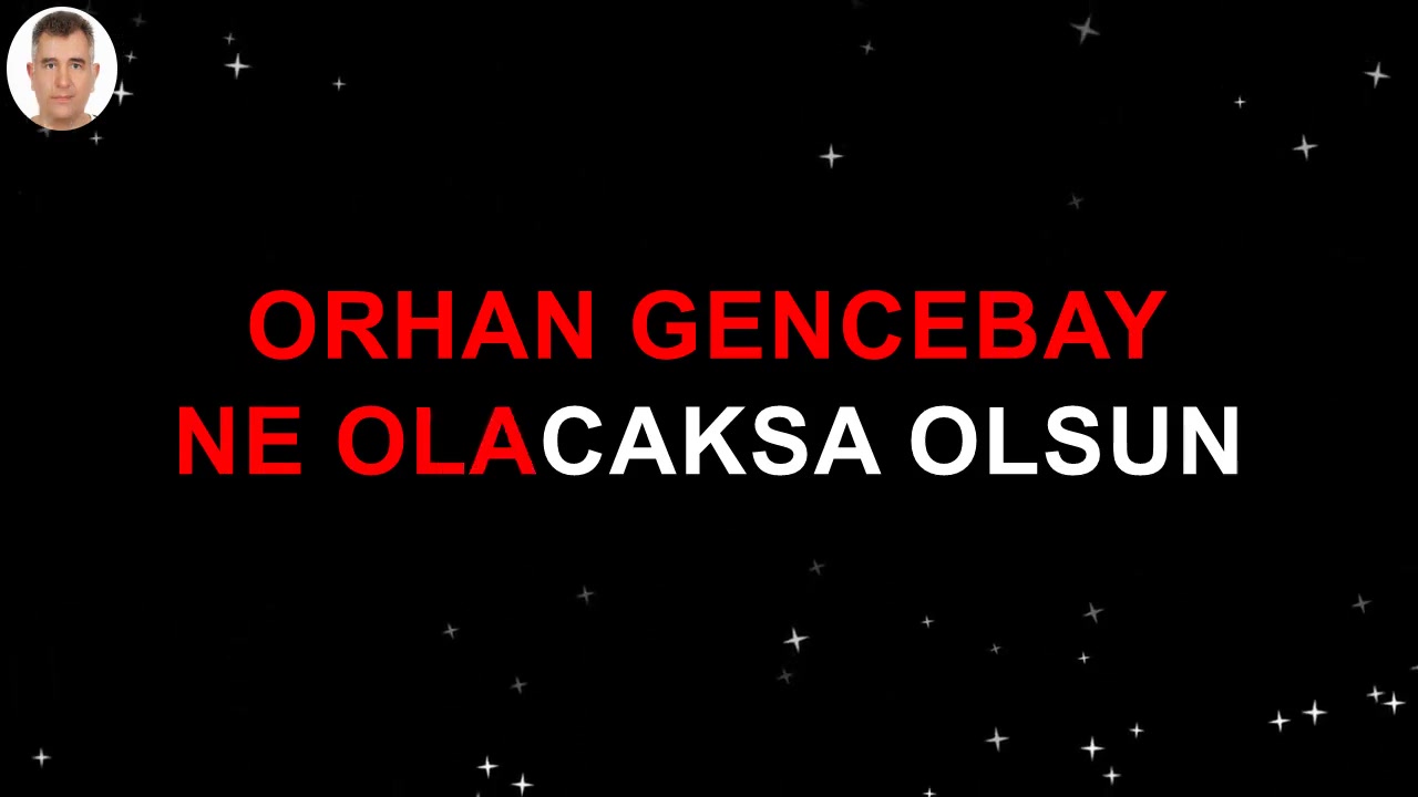 ORHAN GENCEBAY NE OLACAKSA OLSUN ALT VOKALLİ
