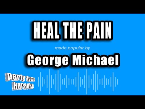 George Michael - Heal The Pain