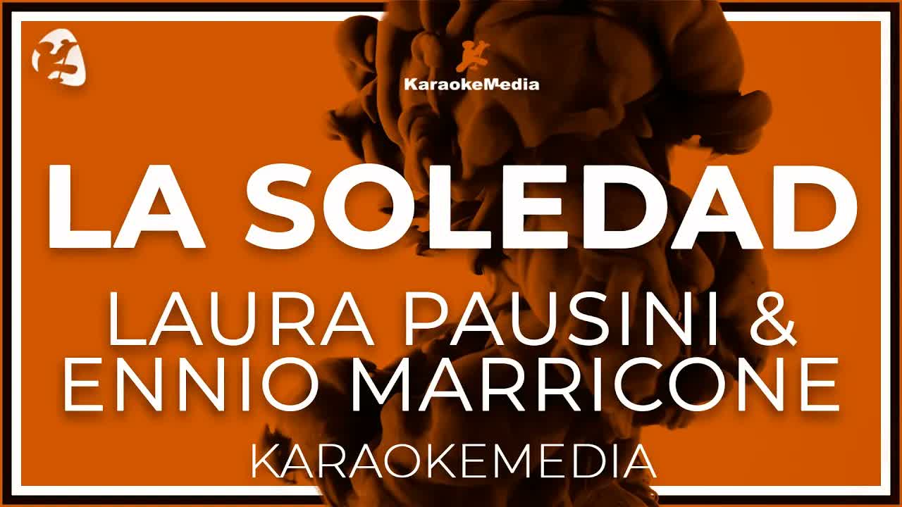 Laura Pausini & Ennio Marricone - La Soledad