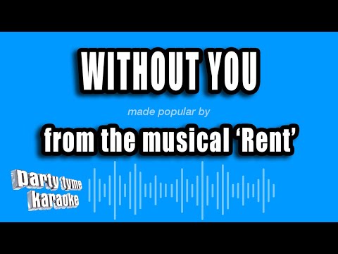 Rent - Without You