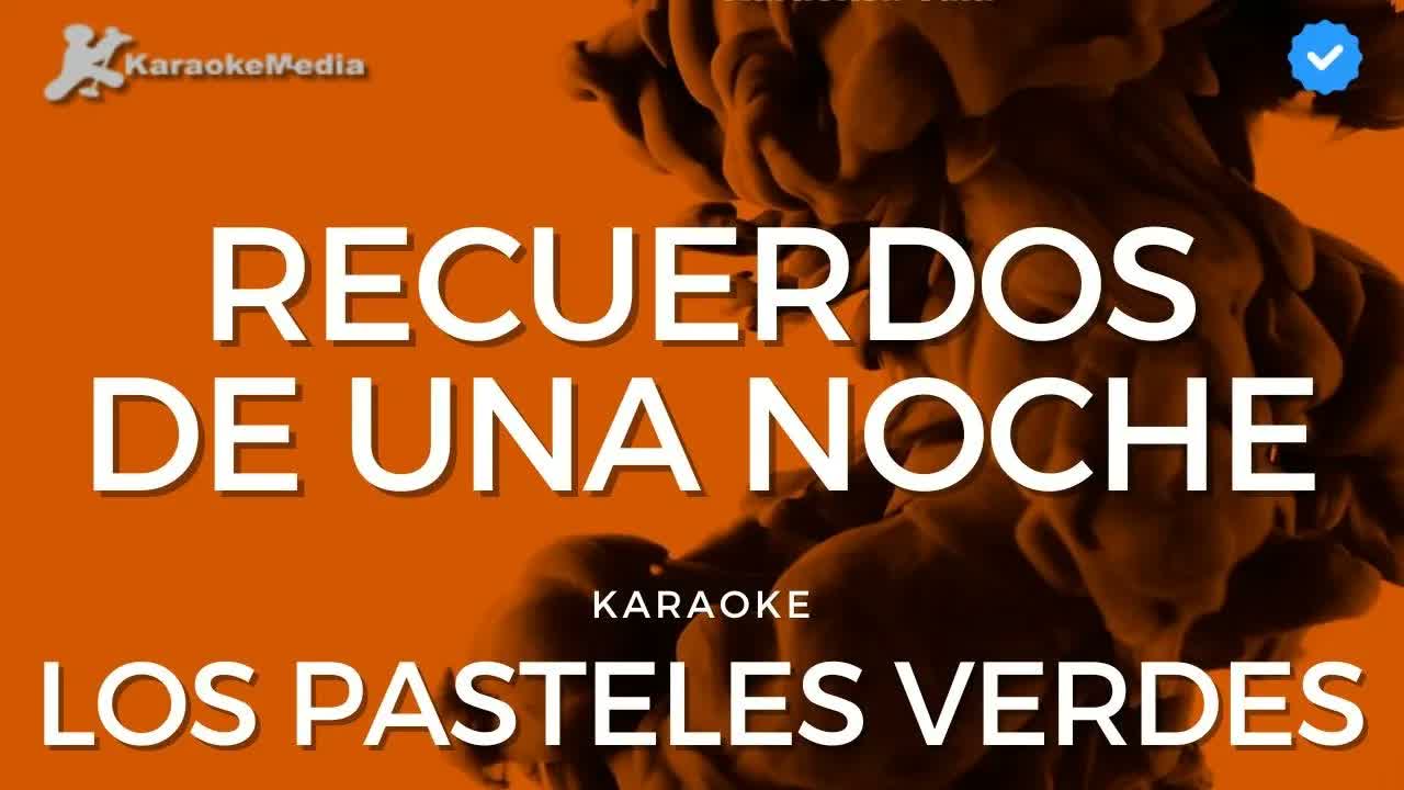 Los Pasteles Verdes - Recuerdos de una noche
