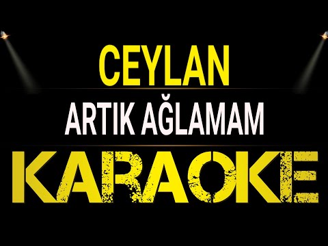 Ceylan - Artık Ağlamam