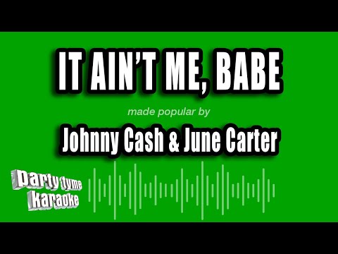 Johnny Cash & June Carter - It Ain't Me, Babe