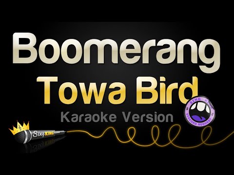 Towa Bird - Boomerang