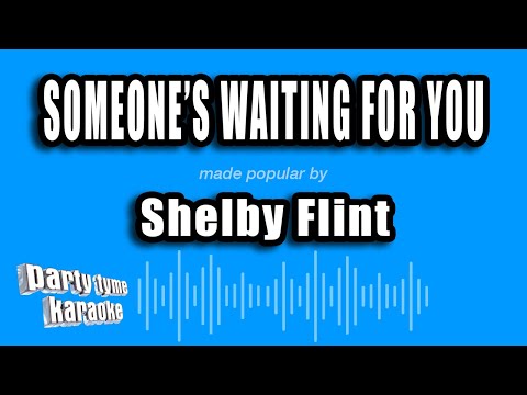 Shelby Flint - Someone's Waiting For You