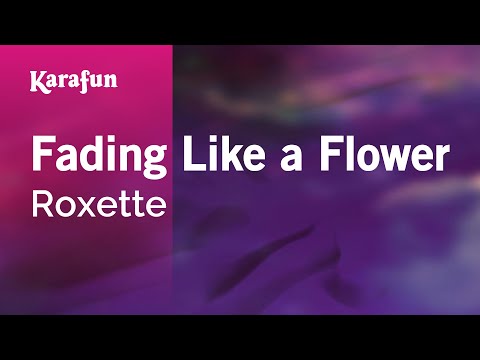 Roxette - Fading Like a Flower