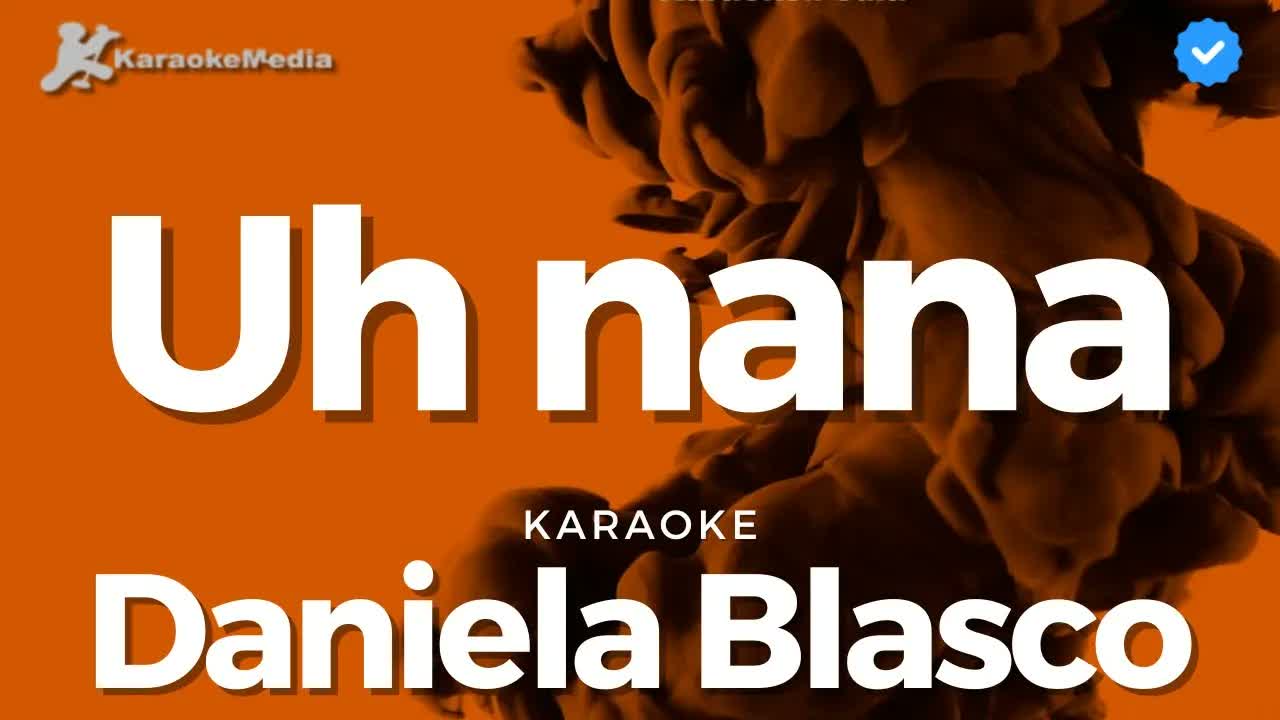 Daniela Blasco - Uh nana
