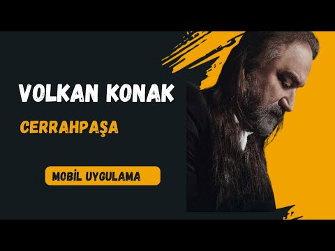 Herkesin bir derdi var ( Cerrahpaşa) | Volkan Konak - Mobil