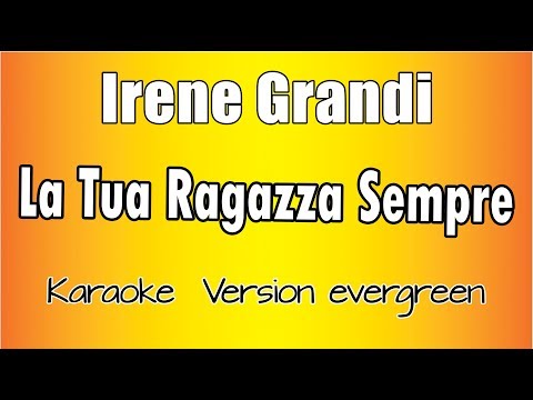 Irene Grandi - La Tua Ragazza Sempre
