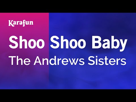 The Andrews Sisters - Shoo Shoo Baby