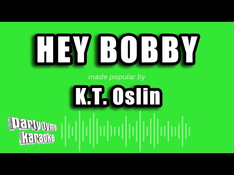 K.T. Oslin - Hey Bobby