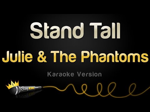 Julie and The Phantoms - Stand Tall