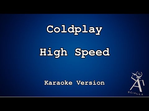 Coldplay - High Speed