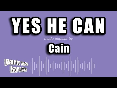 Cain - Yes He Can