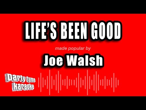 Joe Walsh - Life's Been Good