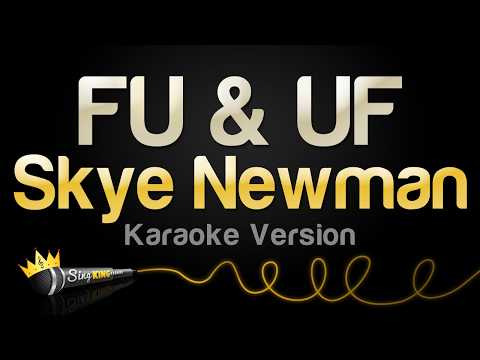 Skye Newman - FU & UF