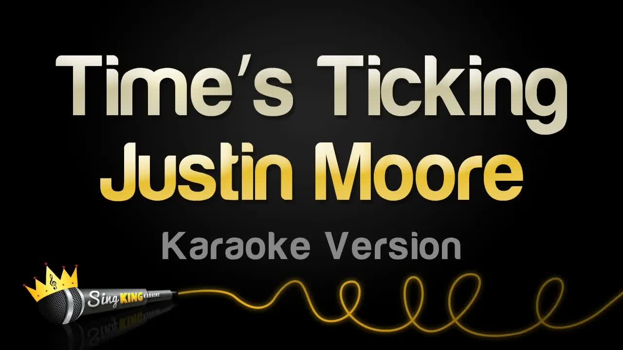 Justin Moore - Time’s Ticking