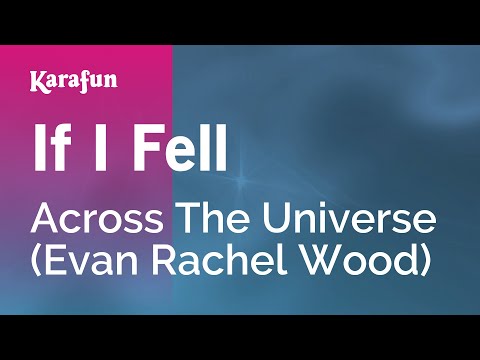 Across The Universe (film) (Evan Rachel Wood) - If I Fell