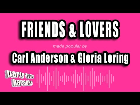 Carl Anderson & Gloria Loring - Friends & Lovers