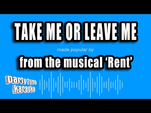 Rent - Take Me Or Leave Me