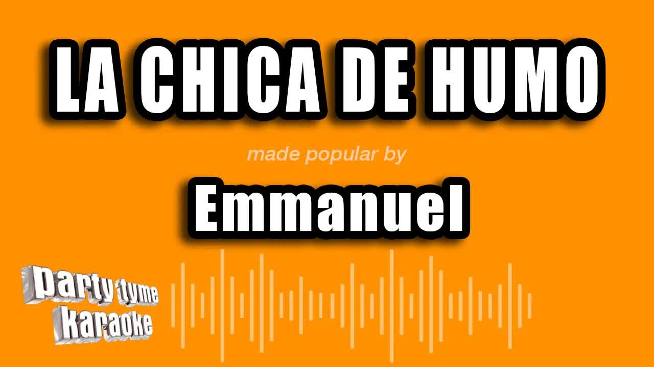Emmanuel - La Chica Del Humo