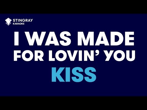 Kiss - I Was Made For Lovin' You