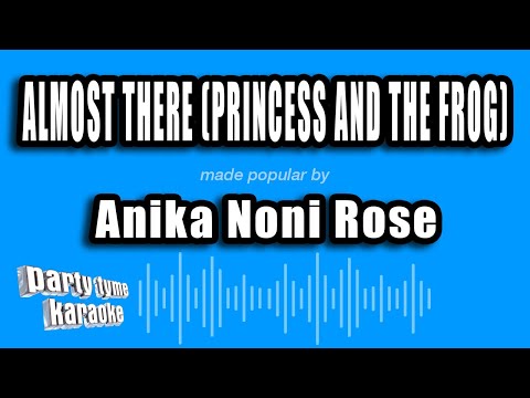 Anika Noni Rose - Almost There (Princess And The Frog)