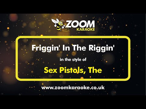 The Sex Pistols - Friggin' In The Riggin'