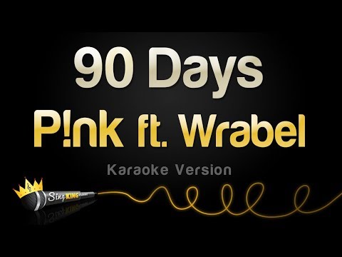 Pink ft Wrabel - 90 Days