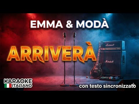 ARRIVERÀ - Emma & Modà (Sanremo Hit) | Base Musicale con Testo Sincronizzato