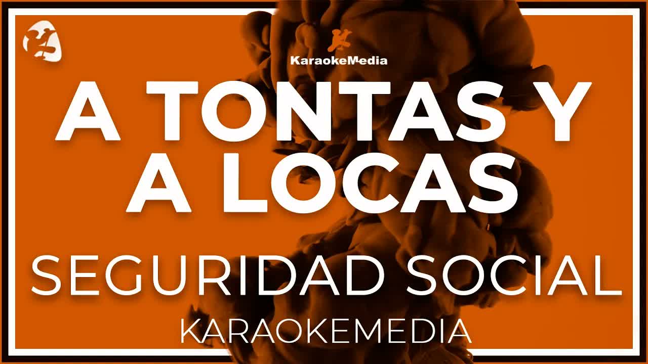 Seguridad Social - A Tontas Y A Locas