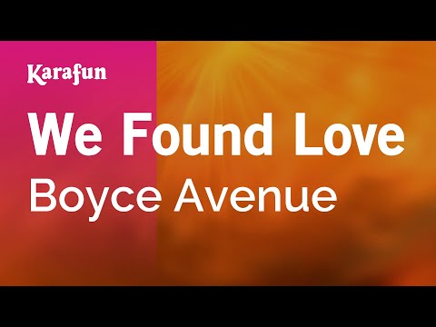 Boyce Avenue - We Found Love
