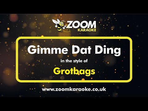 Grotbags - Gimme Dat Ding (from The Pink Windmill Show)