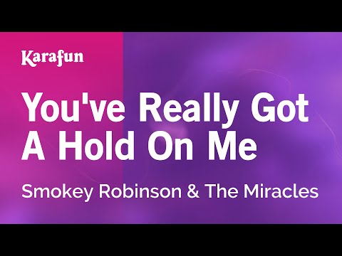 The Miracles & Smokey Robinson - You've Really Got a Hold on Me