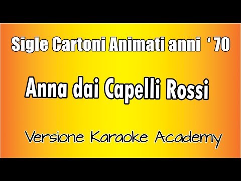 Sigle Cartoni anni 70 - Anna dai capelli rossi()