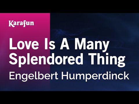 Engelbert Humperdinck - Love Is a Many Splendored Thing