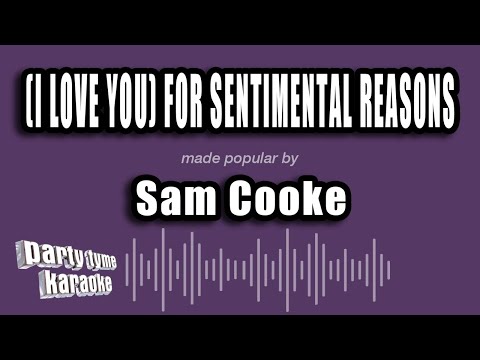 Sam Cooke - (I Love You) For Sentimental Reasons