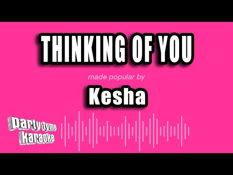 Kesha - Thinking of You