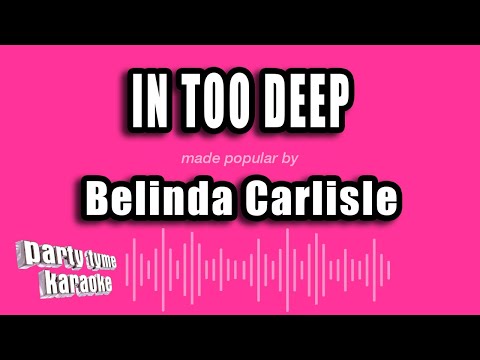 Belinda Carlisle - In Too Deep